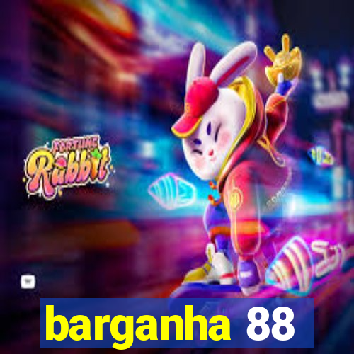 barganha 88